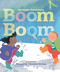 Boom Boom by Sarvinder Naberhaus, Margaret Chodos-Irvine, 9781442434127