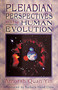 Pleiadian Perspectives on Human Evolution by Amorah Quan Yin, 9781879181335