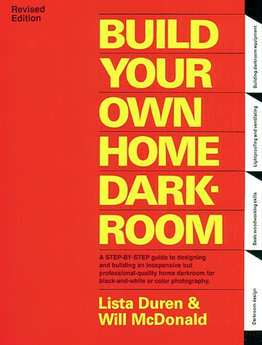 Build Your Own Home Darkroom by Lista Duren, Wil McDonald, Will McDonald, Billy McDonald, 9780936262048