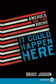 It Could Happen Here (America on the Brink) by Bruce Judson, 9780061885914
