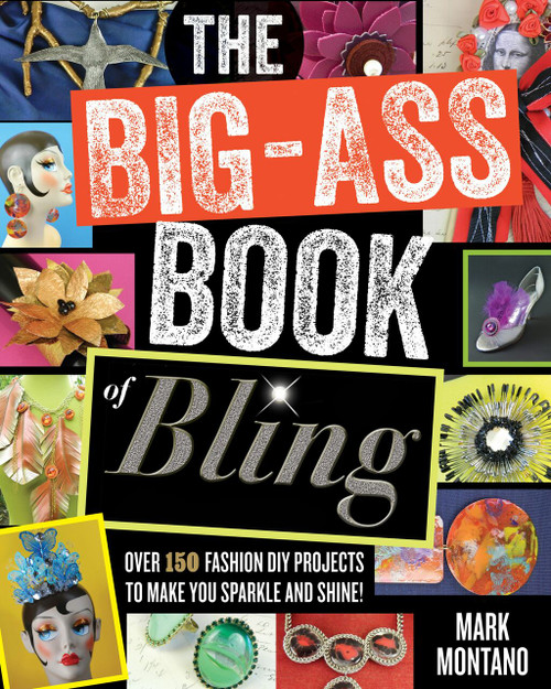 The Big-Ass Book of Bling by Mark Montano, 9781451685282