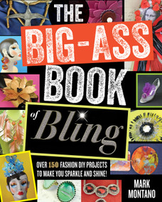 The Big-Ass Book of Bling by Mark Montano, 9781451685282