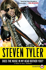 Does the Noise in My Head Bother You? (A Rock 'n' Roll Memoir) - 9780061886027 by Steven Tyler, 9780061886027