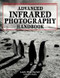 Advanced Infrared Photography Handbook by Laurie White Hayball, Laurie White Hayball, 9781584280491