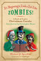 It's Beginning to Look a Lot Like Zombies! (A Book of Zombie Christmas Carols) by Michael P. Spradlin, 9780061956430