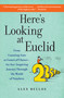 Here's Looking at Euclid (From Counting Ants to Games of Chance - An Awe-Inspiring Journey Through the World of Numbers) by Alex Bellos, 9781416588283
