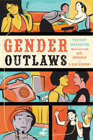 Gender Outlaws (The Next Generation) by Kate Bornstein, S. Bear Bergman, 9781580053082