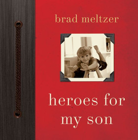 Heroes for My Son by Brad Meltzer, 9780061905285