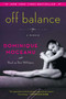 Off Balance (A Memoir) by Dominique Moceanu, Teri Williams, 9781451608663