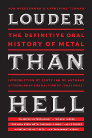 Louder Than Hell (The Definitive Oral History of Metal) by Jon Wiederhorn, Katherine Turman, 9780061958298