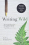 Writing Wild (Forming a Creative Partnership with Nature) by Tina Welling, 9781608682867