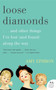 Loose Diamonds (…and Other Things I've Lost (and Found) Along the Way) by Amy Ephron, 9780061958786