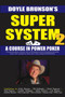 Super System 2 (Winning strategies for limit hold'em cash games and tournament tactics) by Doyle Brunson, 9781580422314