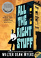 All the Right Stuff - 9780061960895 by Walter Dean Myers, 9780061960895
