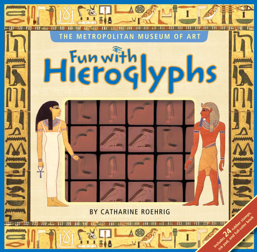 Fun with Hieroglyphs by Metropolitan Museum of Art, Catharine Roehrig, 9781416961147