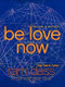 Be Love Now (The Path of the Heart) by Ram Dass, Rameshwar Das, 9780061961380
