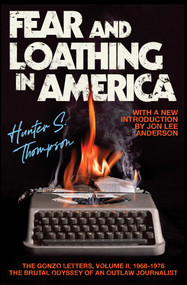 Fear and Loathing in America (The Brutal Odyssey of an Outlaw Journalist) by Hunter S. Thompson, 9780684873169