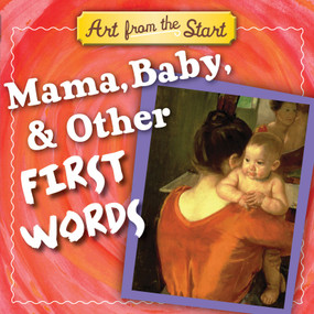 Mama, Baby, & Other First Words by Suzanne Bober, Julie Merberg, 9781935703037