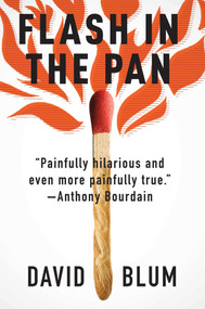 Flash in the Pan (Life and Death of an American Restaurant) by David Blum, 9781439193778