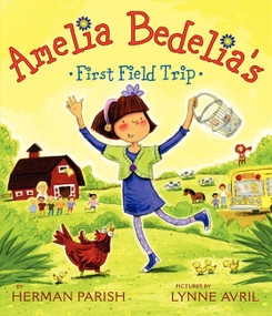 Amelia Bedelia's First Field Trip - 9780061964152 by Herman Parish, Lynne Avril, 9780061964152