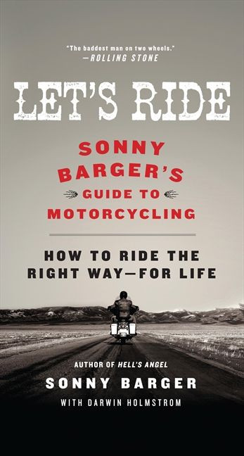 Let's Ride (Sonny Barger's Guide to Motorcycling) by Sonny Barger, Darwin Holmstrom, 9780061964275