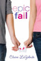 Epic Fail by Claire LaZebnik, 9780061921261