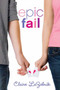 Epic Fail by Claire LaZebnik, 9780061921261
