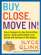 Buy, Close, Move In! (How to Navigate the New World of Real Estate--Safely and Profitably--and End Up with the Home of Your Dreams) by Ilyce Glink, 9780061944871