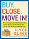 Buy, Close, Move In! (How to Navigate the New World of Real Estate--Safely and Profitably--and End Up with the Home of Your Dreams) by Ilyce Glink, 9780061944871