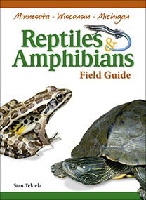 Reptiles & Amphibians of Minnesota, Wisconsin and Michigan Field Guide by Stan Tekiela, 9781591932802