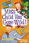 My Weirder School #1: Miss Child Has Gone Wild! by Dan Gutman, Jim Paillot, 9780061969164