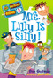 My Weirder School #3: Mrs. Lilly Is Silly! by Dan Gutman, Jim Paillot, 9780061969201