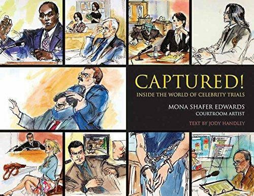 Captured! (Inside the World of Celebrity Trials) by Mona Shafer Edwards, Jody Handley, 9781595800114