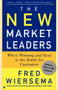 The New Market Leaders (Who's Winning and How in the Battle for Customers) by Fred Wiersema, 9780743204668