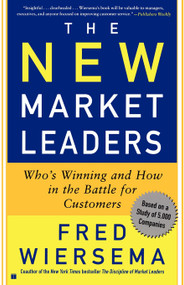 The New Market Leaders (Who's Winning and How in the Battle for Customers) by Fred Wiersema, 9780743204668