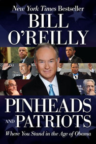 Pinheads and Patriots (Where You Stand in the Age of Obama) by Bill O'Reilly, 9780061950735