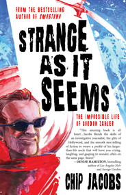 Strange As It Seems by Chip  Jacobs, 9781942600244