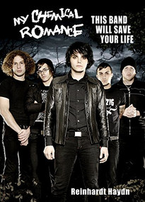 My Chemical Romance (This Band Will Save Your Life) by Reinhardt Haydn, 9780859654166