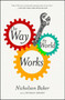 The Way the World Works (Essays) by Nicholson Baker, 9781416572480