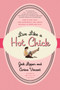 Live Like a Hot Chick (How to Feel Sexy, Find Confidence, and Create Balance at Work and Play) by Jodi Lipper, Cerina Vincent, 9780061959073