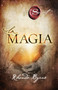 La magia by Rhonda Byrne, 9781451683776
