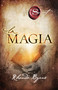La magia (Spanish Edition) by Rhonda Byrne, 9781451683776