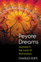 Peyote Dreams (Journeys in the Land of Illumination) by Charles Duits, 9781594774492