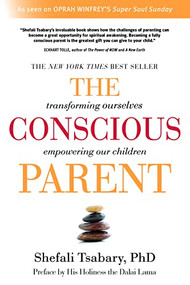The Conscious Parent (Transforming Ourselves, Empowering Our Children) by Shefali Tsabary, His Holiness The Dalia Lama, 9781897238455