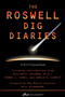 The Roswell Dig Diaries by SCI FI Channel, William H. Doleman, Donald R. Schmitt, Thomas J. Carey, 9780743486125