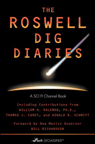 The Roswell Dig Diaries by SCI FI Channel, William H. Doleman, Donald R. Schmitt, Thomas J. Carey, 9780743486125