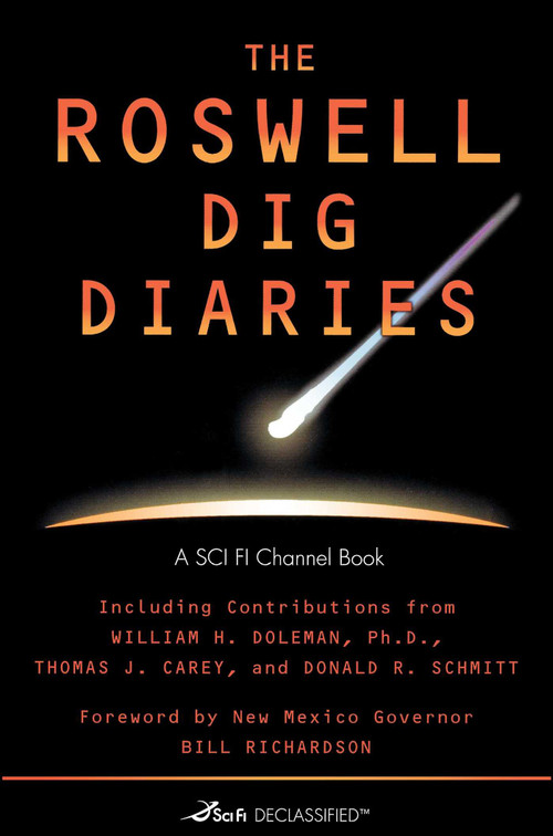 The Roswell Dig Diaries by SCI FI Channel, William H. Doleman, Donald R. Schmitt, Thomas J. Carey, 9780743486125