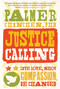 Justice Calling (Live Love, Show Compassion, Be Changed) by Palmer Chinchen, 9781476761992