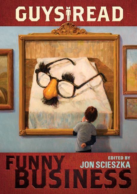 Guys Read: Funny Business by Jon Scieszka, 9780061963735