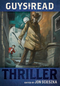 Guys Read: Thriller - 9780061963766 by Jon Scieszka, Brett Helquist, 9780061963766